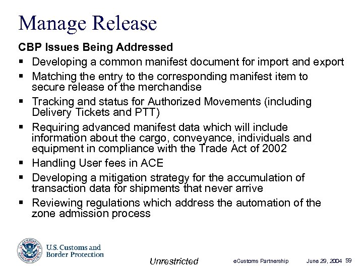 Manage Release CBP Issues Being Addressed § Developing a common manifest document for import