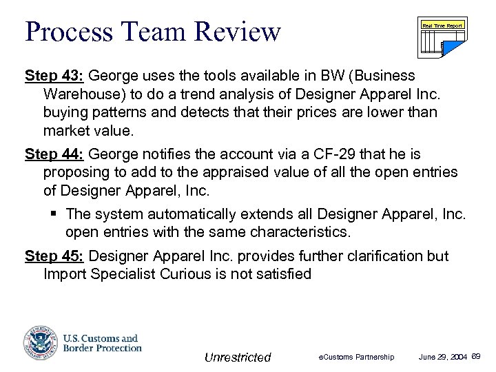 Process Team Review Real Time Report Step 43: George uses the tools available in