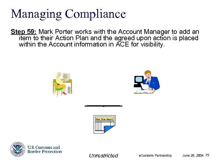 Managing Compliance Step 59: Mark Porter works with the Account Manager to add an