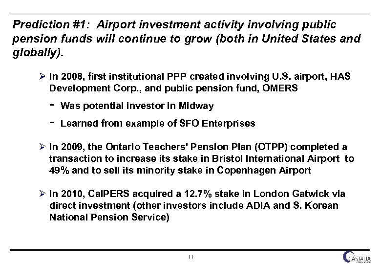 Prediction #1: Airport investment activity involving public pension funds will continue to grow (both