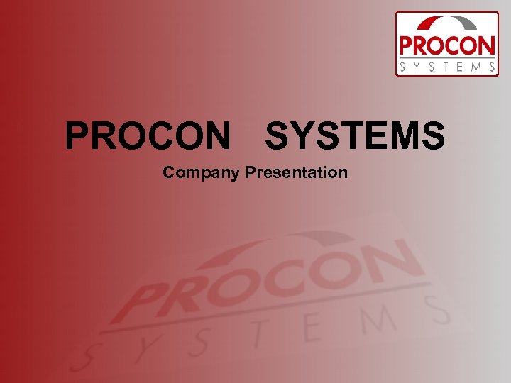 PROCON SYSTEMS Company Presentation 