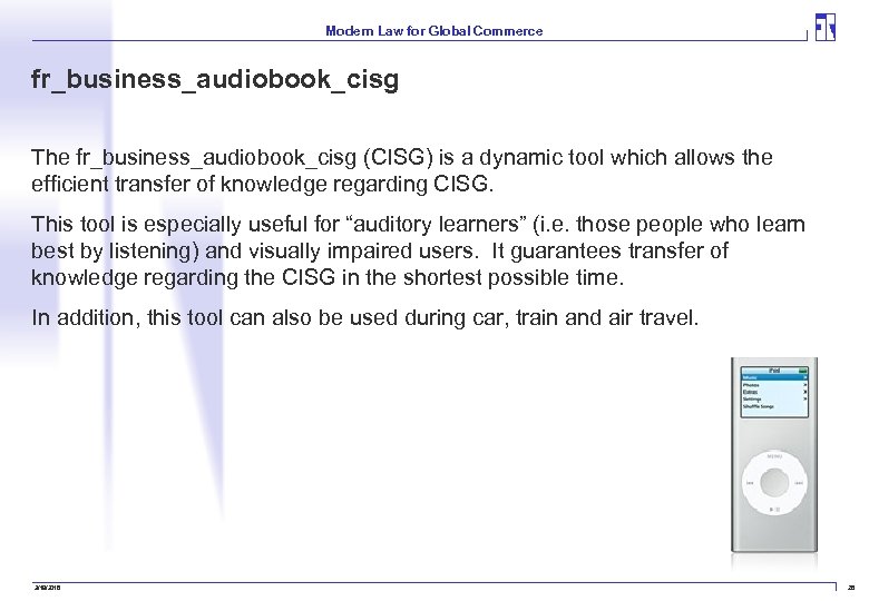 Modern Law for Global Commerce fr_business_audiobook_cisg The fr_business_audiobook_cisg (CISG) is a dynamic tool which