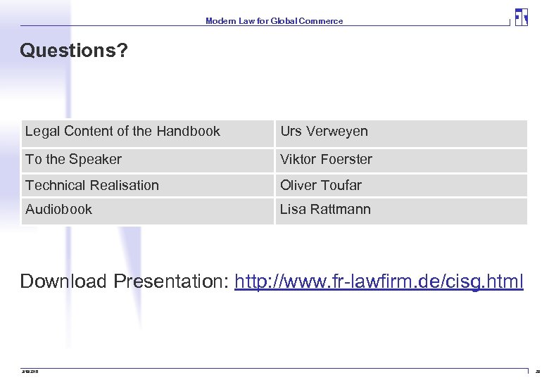 Modern Law for Global Commerce Questions? Legal Content of the Handbook Urs Verweyen To