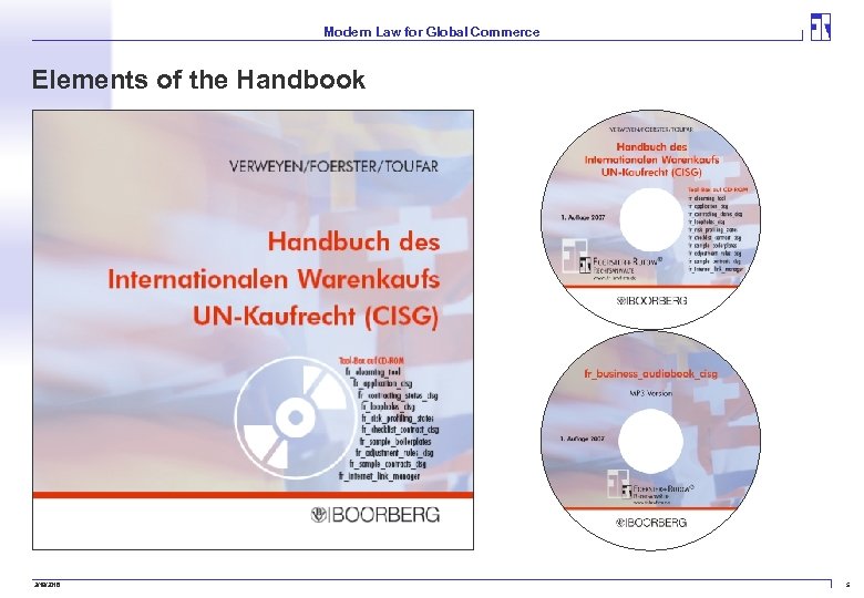 Modern Law for Global Commerce Elements of the Handbook 3/19/2018 5 