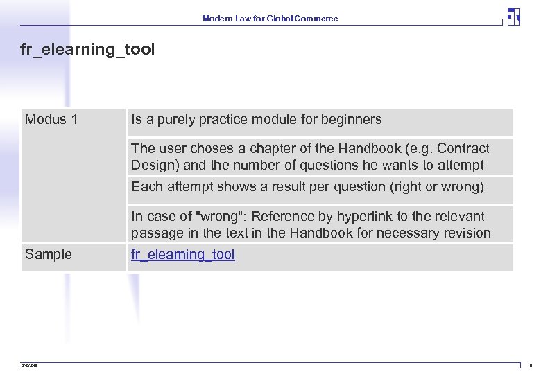 Modern Law for Global Commerce fr_elearning_tool Modus 1 Is a purely practice module for