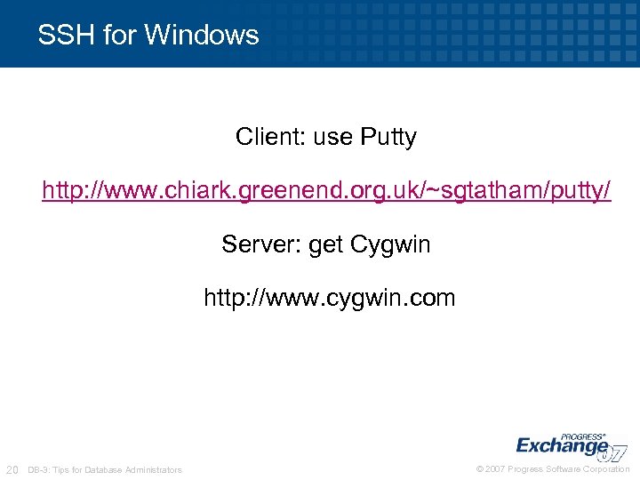 SSH for Windows Client: use Putty http: //www. chiark. greenend. org. uk/~sgtatham/putty/ Server: get