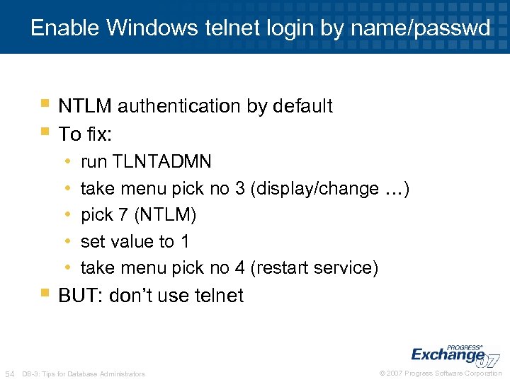 Enable Windows telnet login by name/passwd § NTLM authentication by default § To fix: