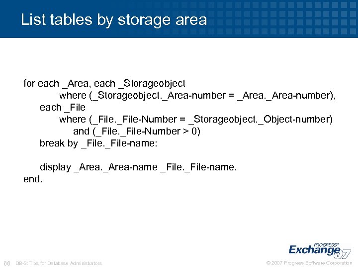 List tables by storage area for each _Area, each _Storageobject where (_Storageobject. _Area-number =