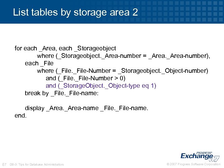 List tables by storage area 2 for each _Area, each _Storageobject where (_Storageobject. _Area-number