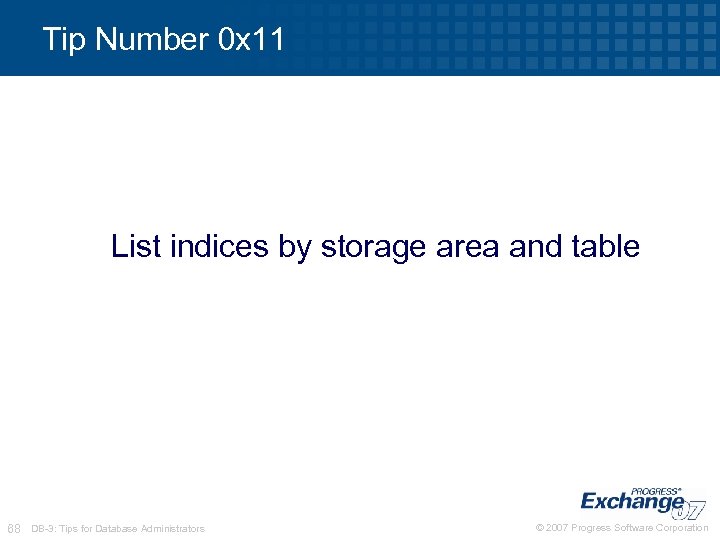 Tip Number 0 x 11 List indices by storage area and table 68 DB-3: