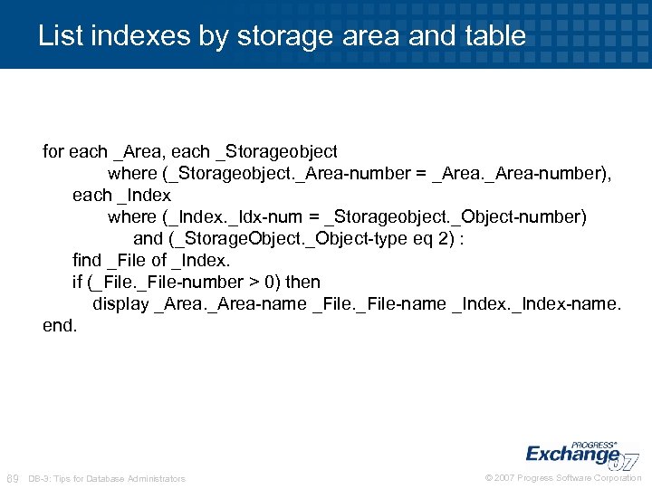 List indexes by storage area and table for each _Area, each _Storageobject where (_Storageobject.