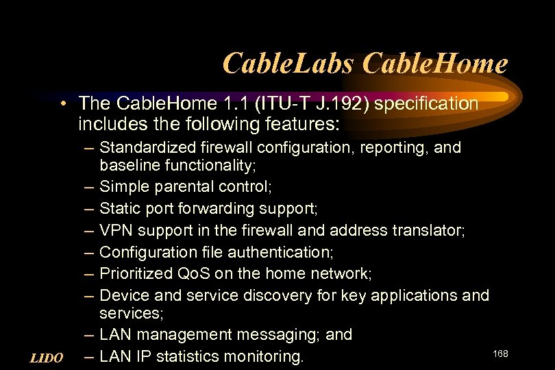 Cable. Labs Cable. Home • The Cable. Home 1. 1 (ITU-T J. 192) specification