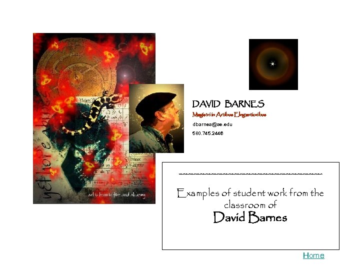 DAVID BARNES Magistri in Artibus Elegantioribus dbarnes@se. edu 580. 745. 2446 _____________ Examples of