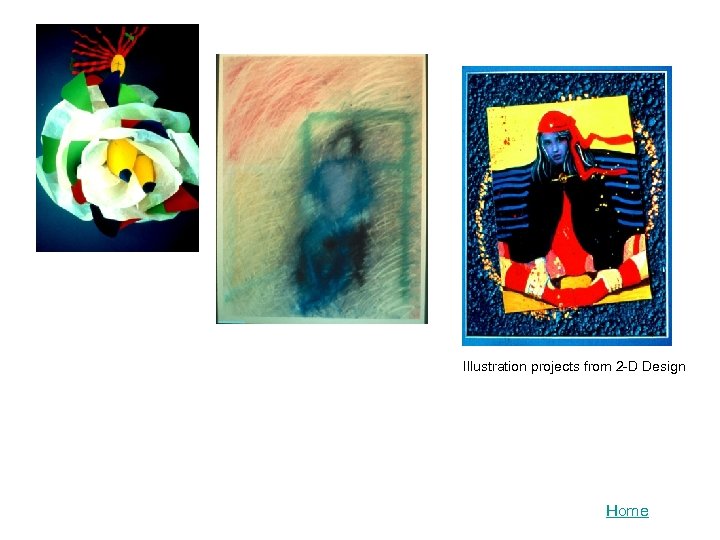 Illustration projects from 2 -D Design Home 