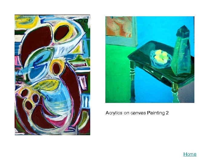 Acrylics on canvas Painting 2 Home 