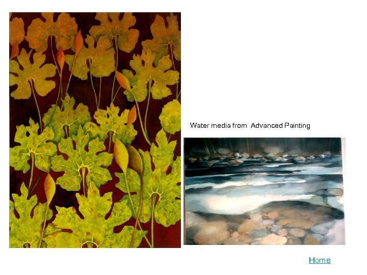 Water media from Advanced Painting Home 