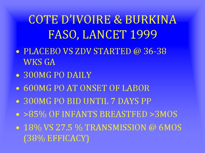 COTE D’IVOIRE & BURKINA FASO, LANCET 1999 • PLACEBO VS ZDV STARTED @ 36