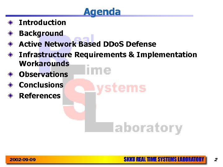 Agenda Introduction Background Active Network Based DDo. S Defense Infrastructure Requirements & Implementation Workarounds