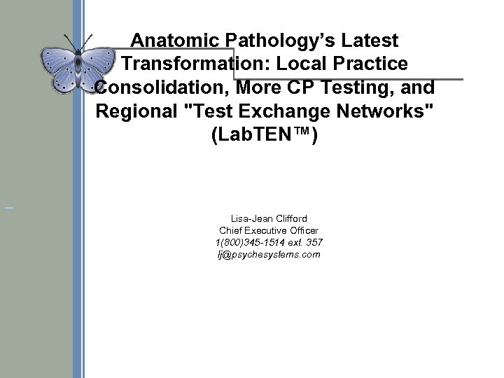 Anatomic Pathology’s Latest Transformation: Local Practice Consolidation, More CP Testing, and Regional 