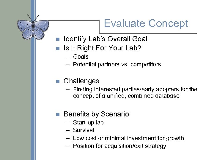 Evaluate Concept Identify Lab’s Overall Goal n Is It Right For Your Lab? n