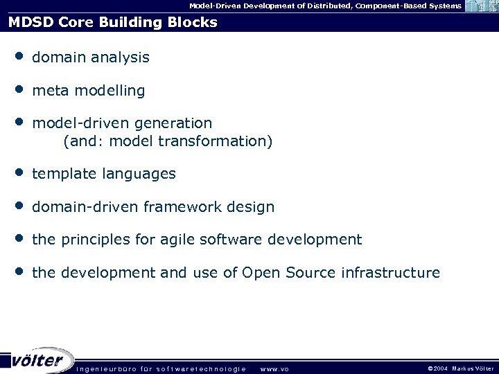 Model-Driven Development of Distributed, Component-Based Systems MDSD Core Building Blocks • domain analysis •