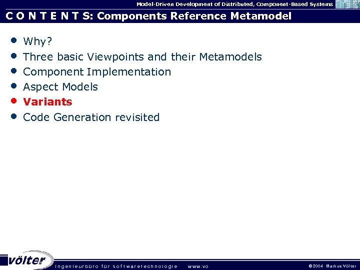 Model-Driven Development of Distributed, Component-Based Systems C O N T E N T S: