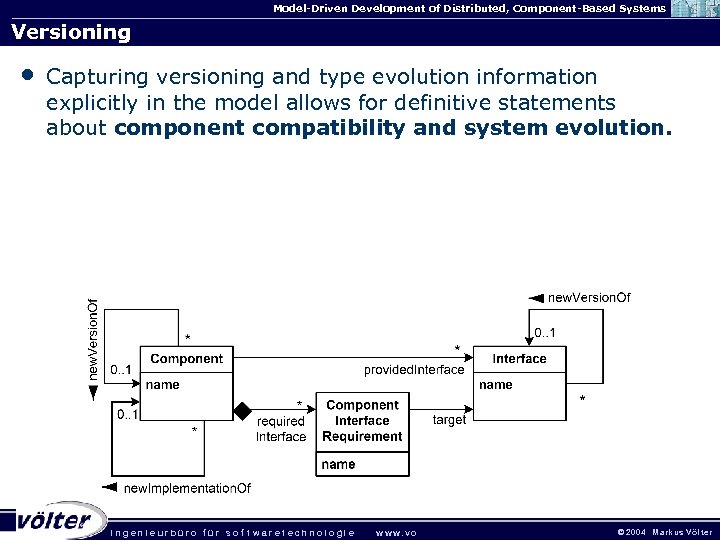 Model-Driven Development of Distributed, Component-Based Systems Versioning • Capturing versioning and type evolution information