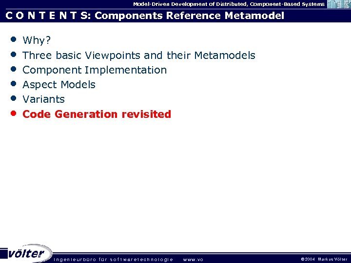 Model-Driven Development of Distributed, Component-Based Systems C O N T E N T S: