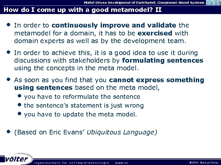 Model-Driven Development of Distributed, Component-Based Systems How do I come up with a good