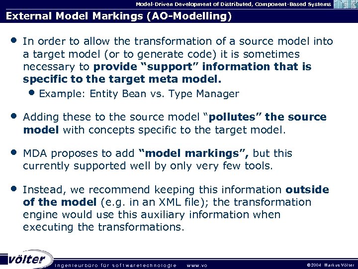 Model-Driven Development of Distributed, Component-Based Systems External Model Markings (AO-Modelling) • In order to