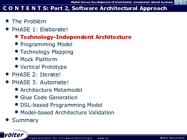 Model-Driven Development of Distributed, Component-Based Systems C O N T E N T S: