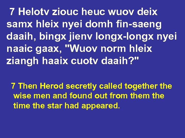 7 Helotv ziouc heuc wuov deix samx hleix nyei domh fin-saeng daaih, bingx jienv