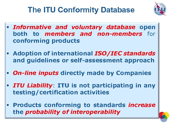 The ITU Conformity Database § Informative and voluntary database open both to members and