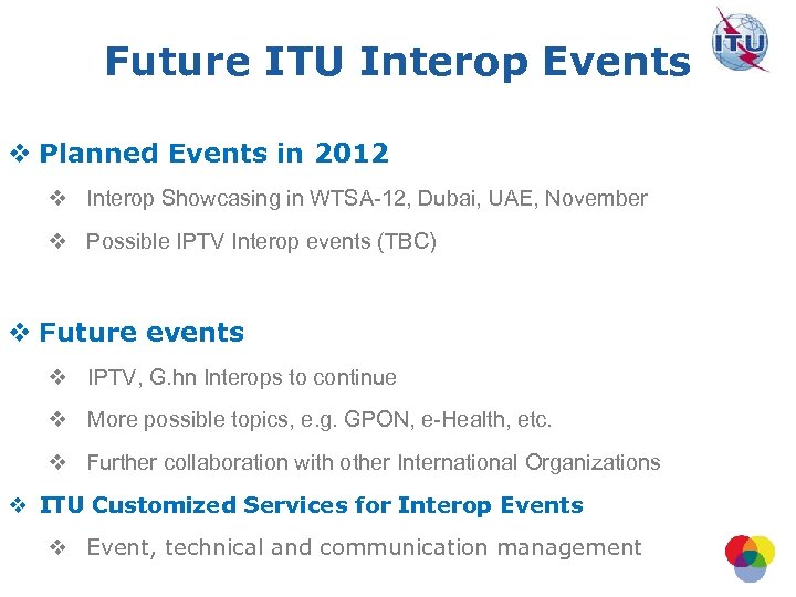Future ITU Interop Events v Planned Events in 2012 v Interop Showcasing in WTSA-12,