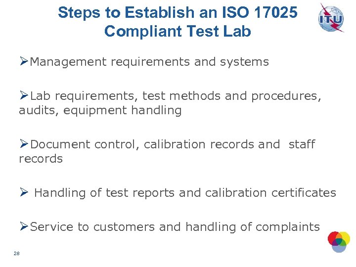 Steps to Establish an ISO 17025 Compliant Test Lab ØManagement requirements and systems ØLab
