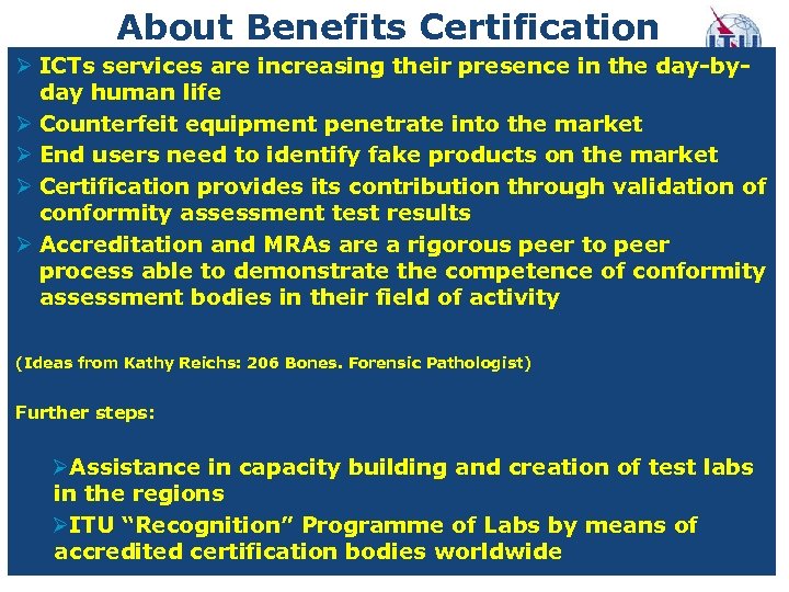 About Benefits Certification Ø ICTs services are increasing their presence in the day-byday human