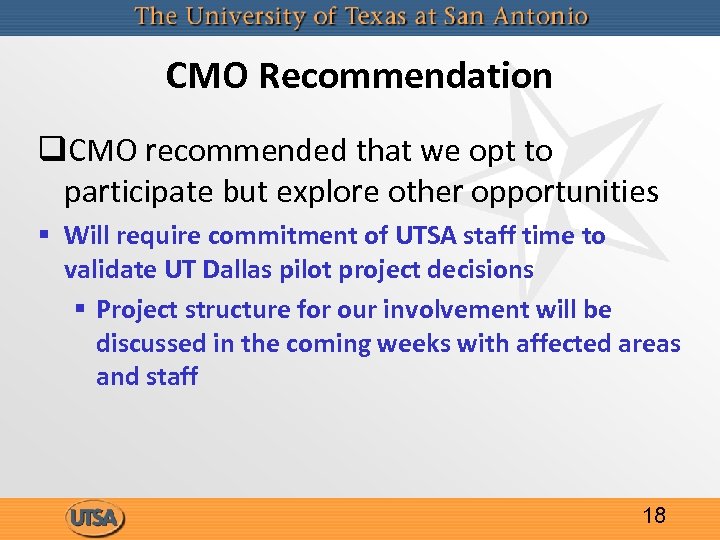 CMO Recommendation q. CMO recommended that we opt to participate but explore other opportunities