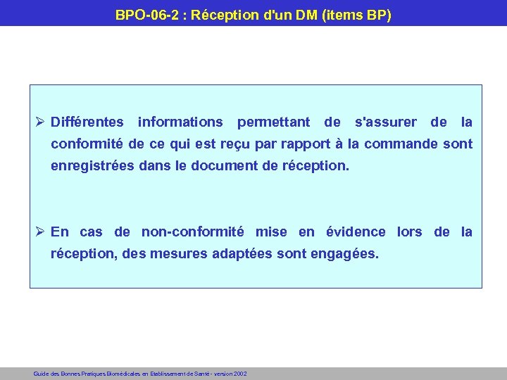 BPO-06 -2 : Réception d'un DM (items BP) Différentes informations permettant de s'assurer de