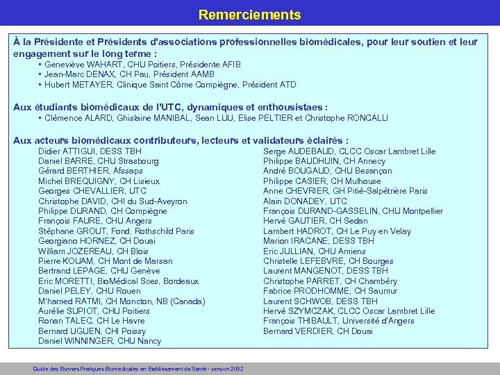 Remerciements À la Présidente et Présidents d'associations professionnelles biomédicales, pour leur soutien et leur