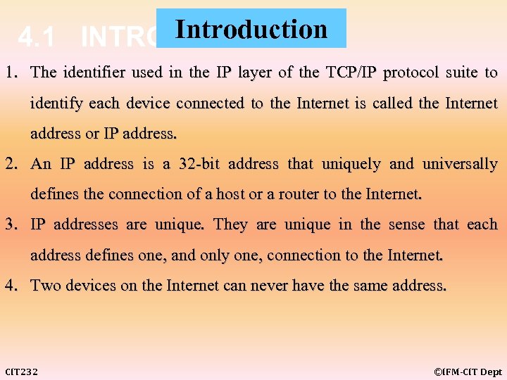 Introduction 4. 1 INTRODUCTION 1. The identifier used in the IP layer of the