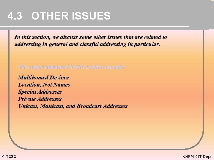 4. 3 OTHER ISSUES In this section, we discuss some other issues that are