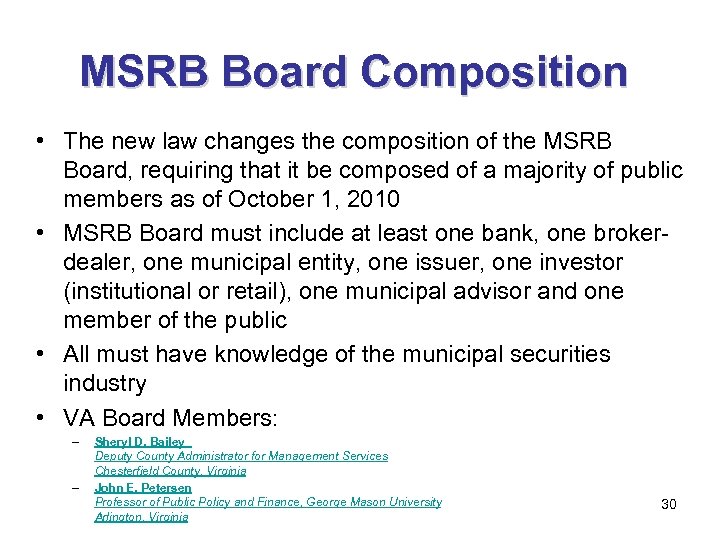 MSRB Board Composition • The new law changes the composition of the MSRB Board,