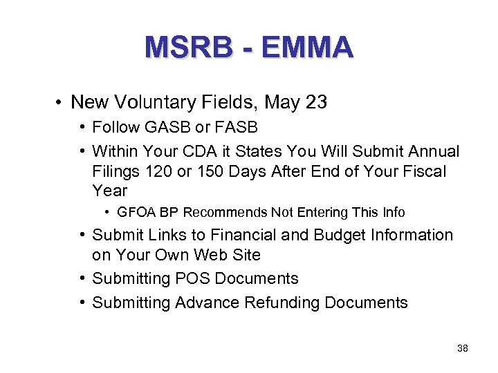 MSRB - EMMA • New Voluntary Fields, May 23 • Follow GASB or FASB