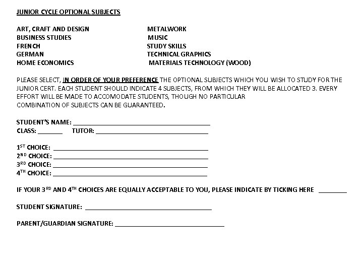 JUNIOR CYCLE OPTIONAL SUBJECTS ART, CRAFT AND DESIGN METALWORK BUSINESS STUDIES MUSIC FRENCH STUDY
