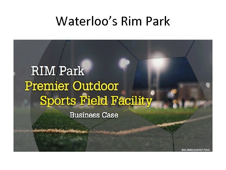 Waterloo’s Rim Park 