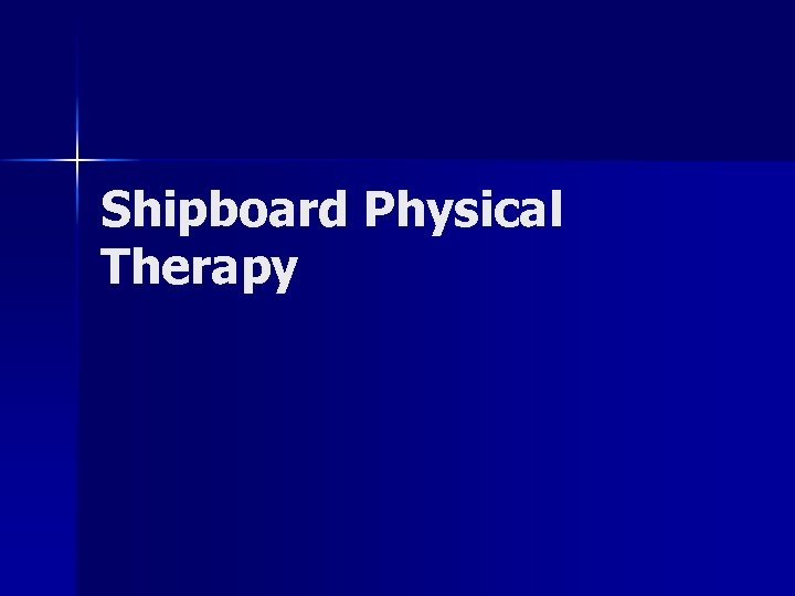 Shipboard Physical Therapy 