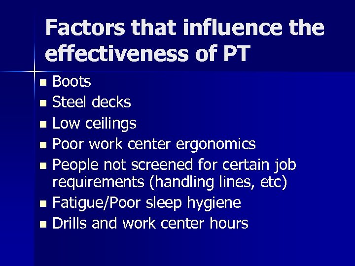 Factors that influence the effectiveness of PT Boots n Steel decks n Low ceilings