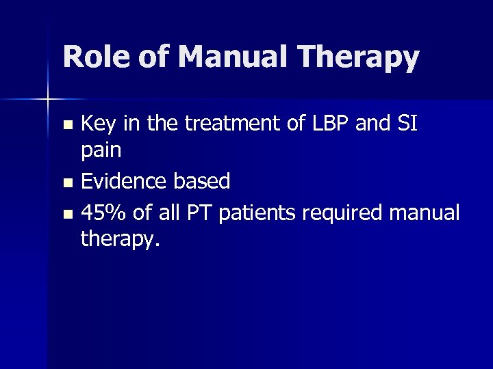 Role of Manual Therapy Key in the treatment of LBP and SI pain n