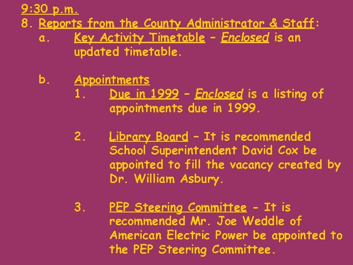 9: 30 p. m. 8. Reports from the County Administrator & Staff: a. Key