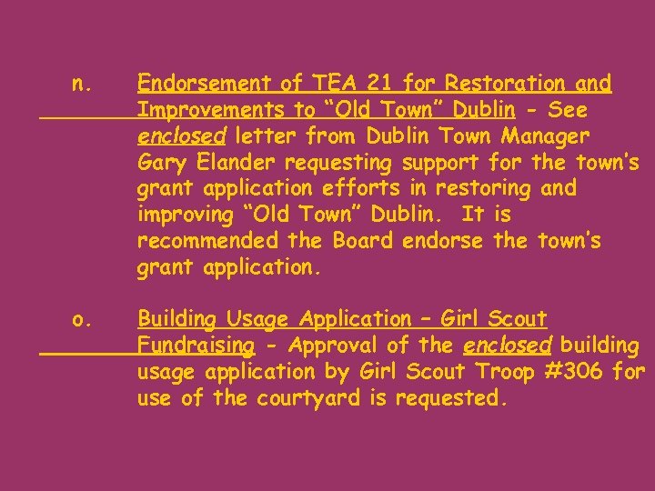 n. Endorsement of TEA 21 for Restoration and Improvements to “Old Town” Dublin -